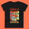Take A Look It's In A Book Retro Reading Book Lover Bookish Librarian Womens Tee T Shirt Mens Tops Unisex Top