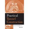 Practical Tunnel Construction (Pb 2017) Brand new hardcover/ paperback edition same as per