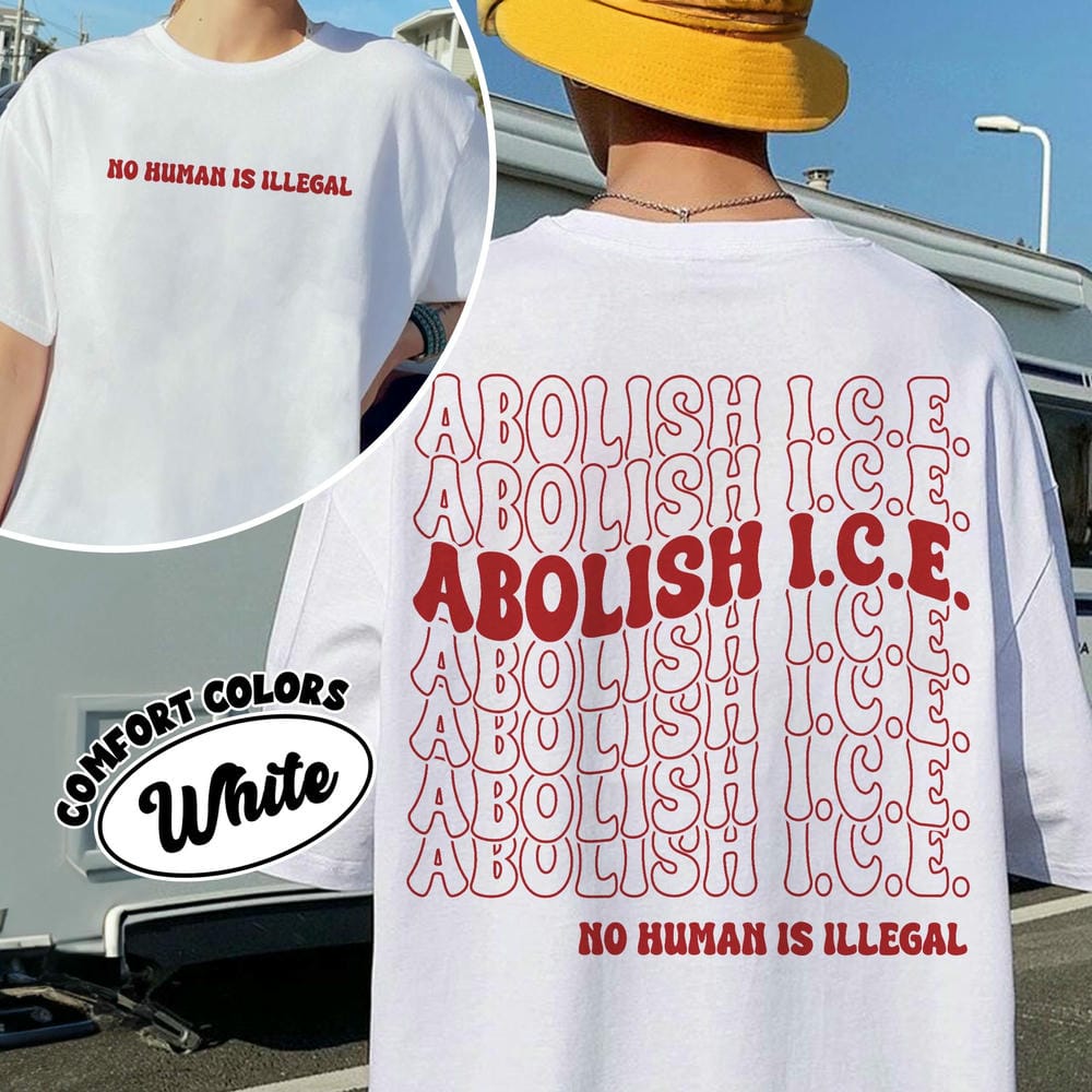Vintage Dark Academia Bookish Literary Shirt Abolish Ice No Human Is Illegal 2 Sided Comfort Shirt Social Unisex Top Streetwear
