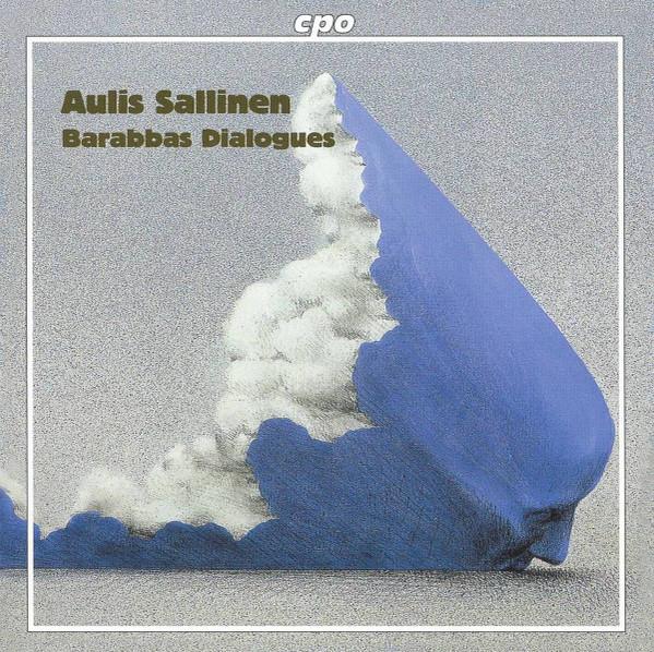 

CD AULIS SALLINEN - Barabbas Dialogues 7770772 cpo 2005 Europe Classical Used