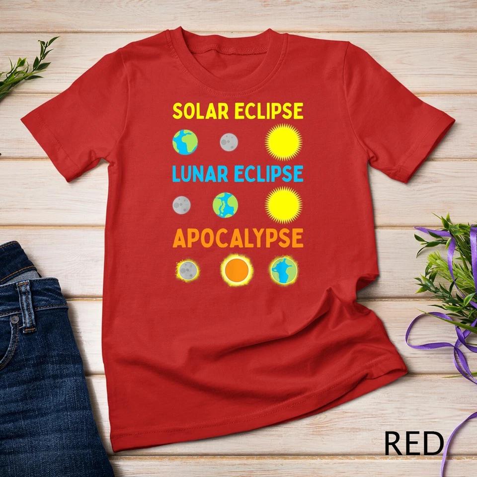 Funny Lunar Solar Eclipse and Apocalypse Funny Science T-Shirt Unisex T-shirt 10 S
