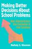 The Making Better Decisions About School Problems : How Administrators Use Evaluation To Find Solutions Book