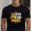 Men‘s’ T-shirt High Quality Funny Cotton Sayless Mean More Graphic Motorcycle Tee Casual O-neck Male For Men Hip Hop Tops