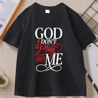 God Don't Play About Me T Shirt Christian Faith Tshirt Funny Adult Humor T-Shirts Jesus God Graphic Tees Men Women Round Neck