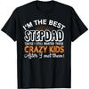 I'm The Best Step Dad Crazy Kids - Father's Day Gift T-shirt T-Shirt