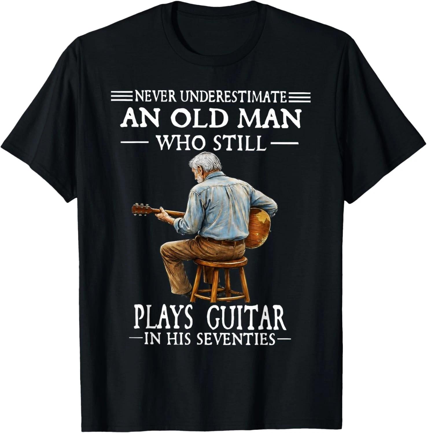 Never Underestimate An Old Man Who Plays Guitar Seventies unisex T-Shirt M