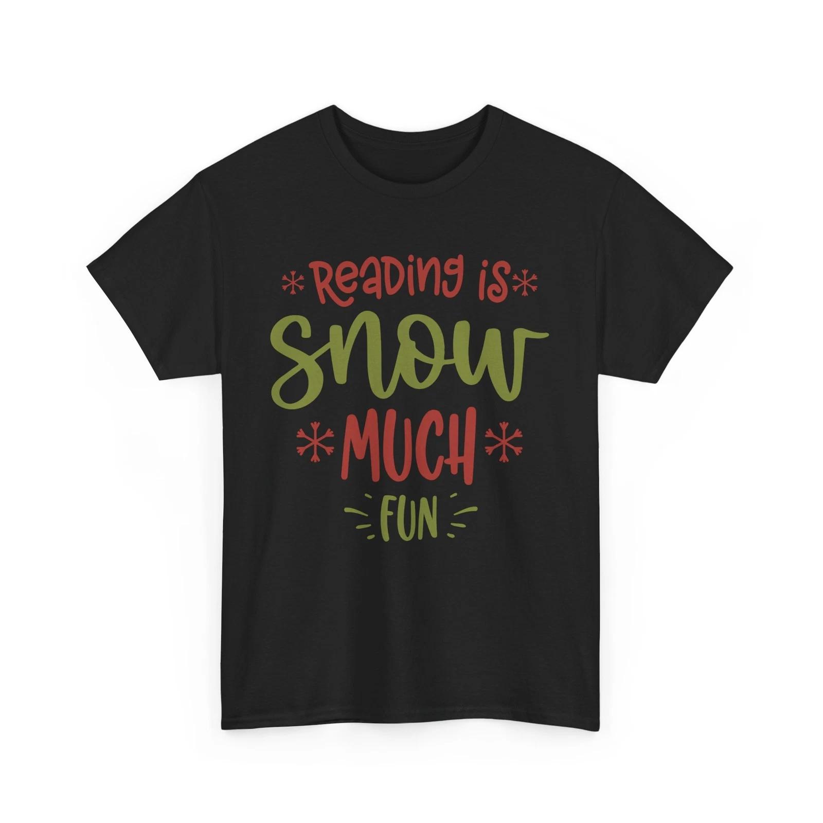 

Winter Aesthetic T-Shirt | Reading Is Snow Much Fun Shirt 4XL