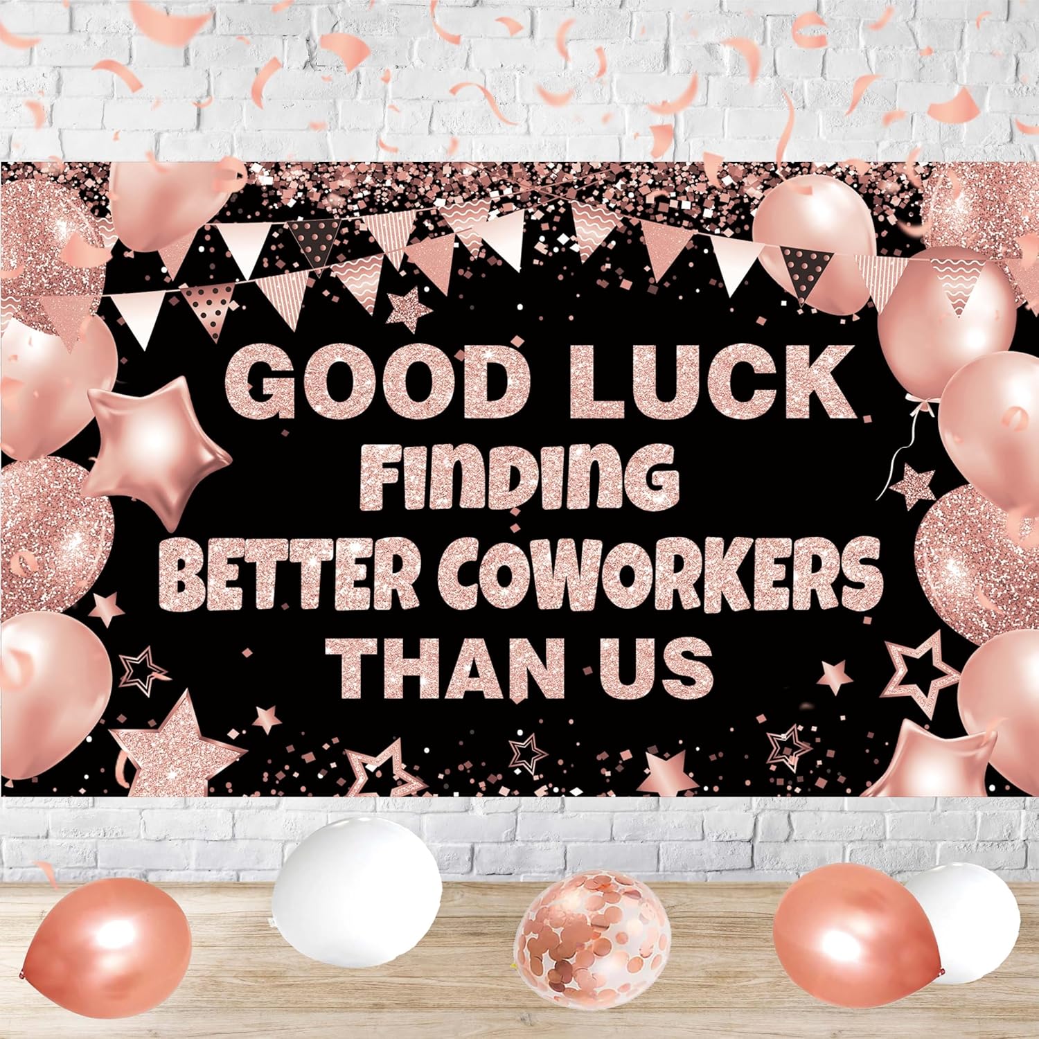 Pink Good Luck Finding Better Coworkers Than Us Banner Coworker Party Decorations Coworker Leaving Good Luck Backdrop for Office Leaving Goodbye