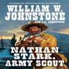 Nathan Stark Army Scout by William W. Johnstone Paperback Book 9780786047857