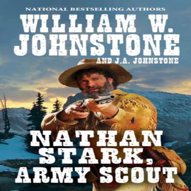 Nathan Stark Army Scout by William W. Johnstone Paperback Book 9780786047857