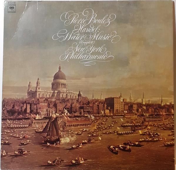 

LP Record PIERRE BOULEZ, GEORG FRIEDRICH HND - Water Music (Complete) M33436 Columbia Master 1975 US Classical Used