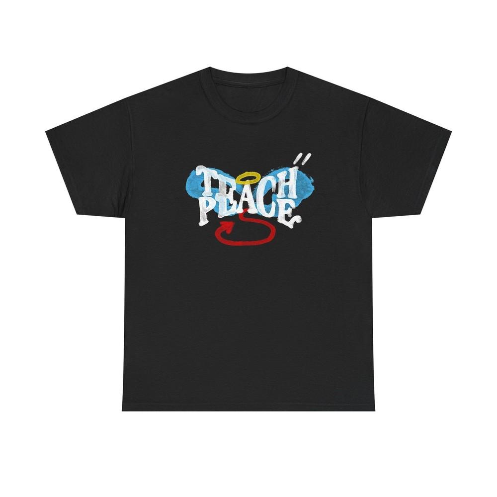 Teach Peace Graphic T-Shirt Unisex Heavy Cotton Tee NEW GIFT  Unisex T-Shirt S