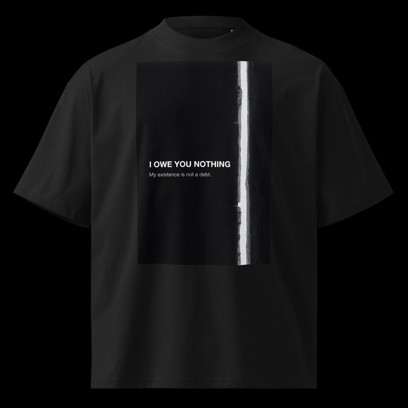 Unisex organic oversized high neck t-shirt - I OWE YOU NOTHING S