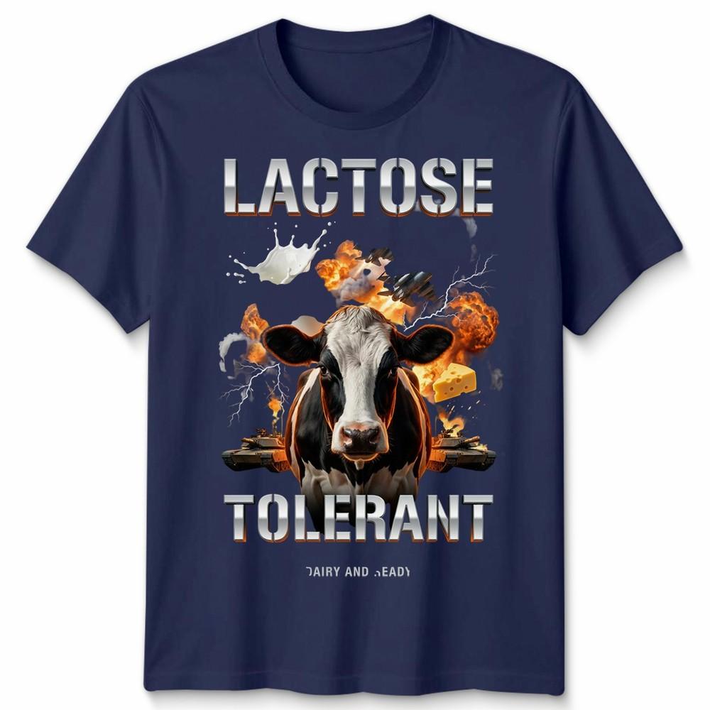 Lactose Tolerant Funny Unisex T Shirt Tee Humor Slogan Graphic Top