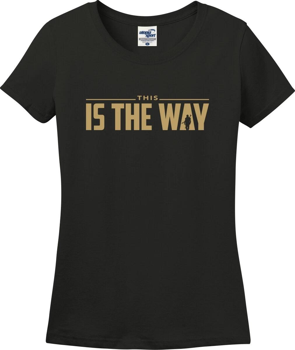 This Is The Way Missy Fit Ladies T-Shirt (S-3X) XXXL