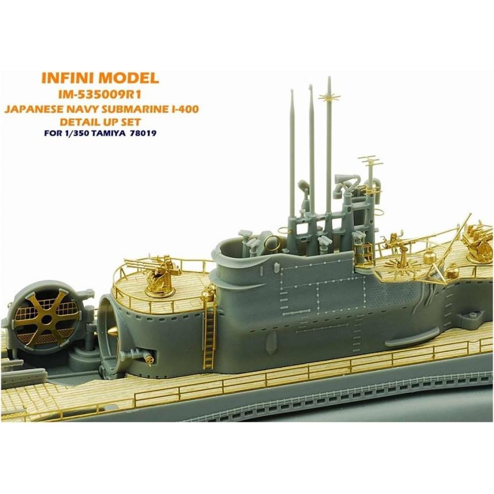 InfInI Model 1 350 DeTaIl Up SeT For Japanese Navy SubmarIne I 400 T   Im53509