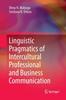 The Linguistic Pragmatics of Intercultural Professional and Business Communication Book