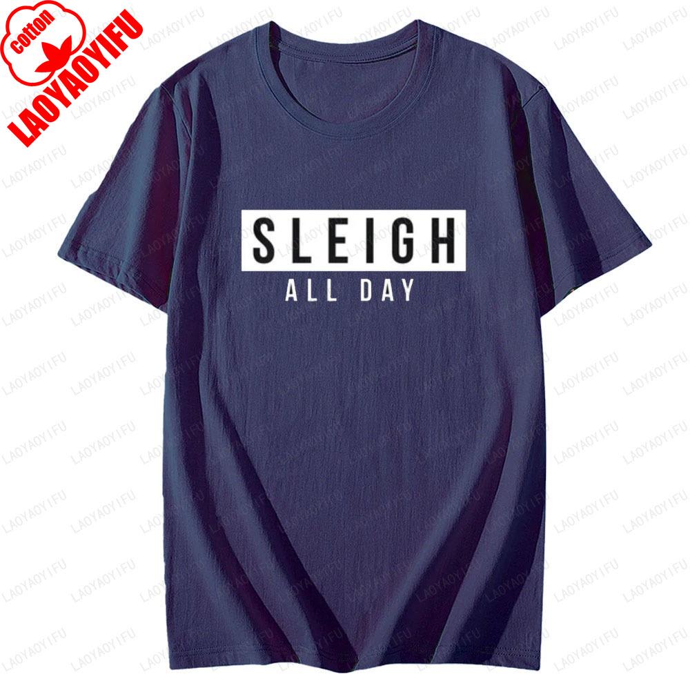 Sleigh All Day Christmas Unisex Clothes Tshirt Hoppy Xmas Vacation Simple Unisex Cotton TShirt Classic Crewneck ShortSleev T Shirt