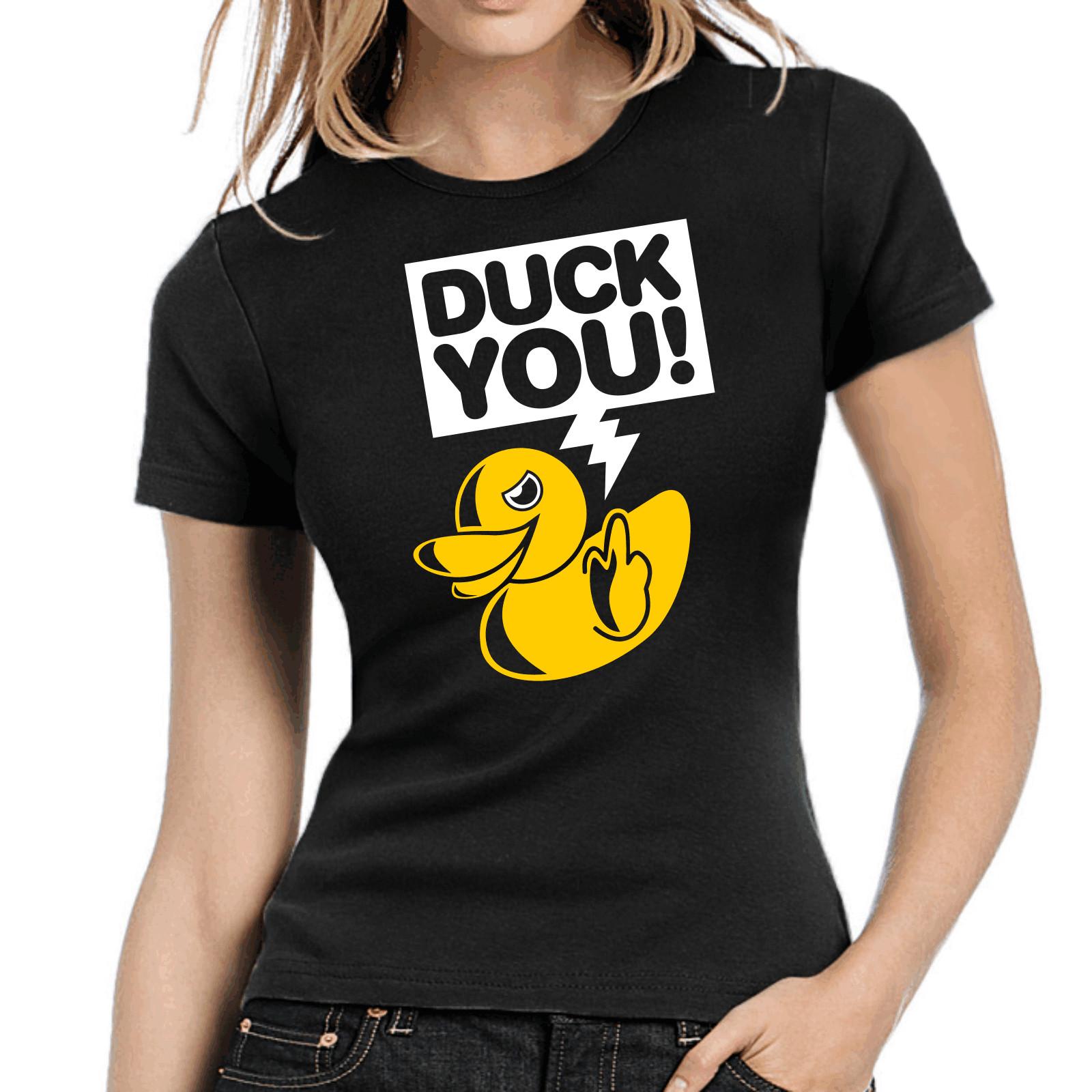 Duck You Duck Sayings Fun Comedy Comic Fun Lady Women Ladies Girlie T-Shirt Mens Womens Tees Top 2XL