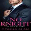 No Knight by Donna Alam Paperback Book 9781662521065