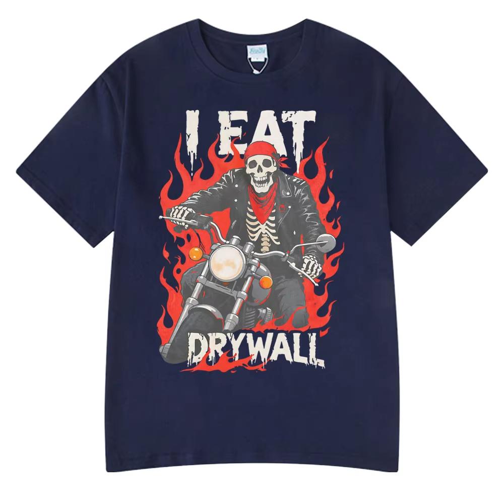 2025 Hot Sale I Eat Drywall Funny Meme T Shirts Humor Cursed Skeleton Biker Gothic Graphic Funny T Shirts Classic Style T-shirts