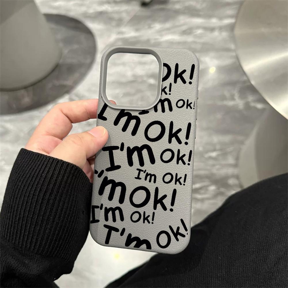 I Am OK Letter Creativity Silicone Phone Case For iPhone 16 15 14 Pro 13 12 11 Max Plus 7 8 Plus Shockproof Soft Silicone Cover