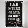 Vintage Metal Tin Sign 'Please Don't Be Rude' Typo Humorous Warning Plaque for Home Man Cave Bar Decor