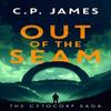Out of the Seam by C.P. James Paperback Book 9781036701079