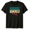 Remember Your Why TShirt Self ImproveUnisext Motivational Birthday Gift