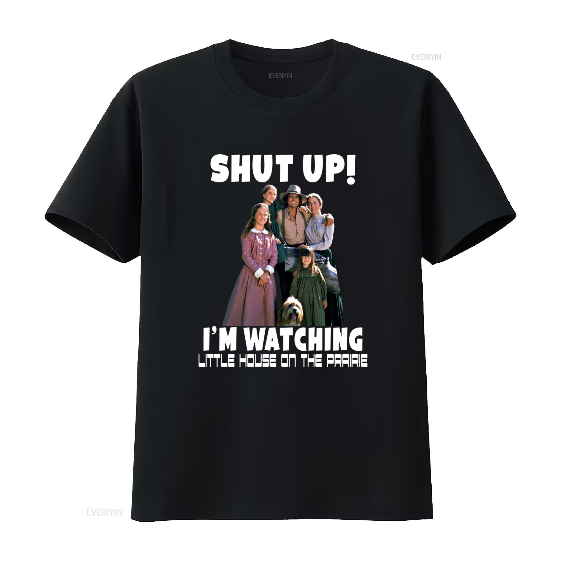 

Shut Up Im Watching Little House On The Prairie Vintage T Shirt For Fans Retro Style vintage Washed streetwear Comfortable 4XL