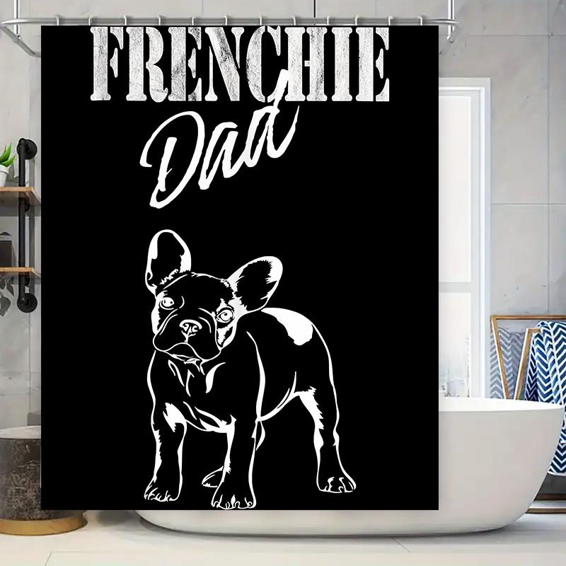 

French Bulldog Shower Curtain Dad Edition Black White Pet Bath Mat Decorative Home Accessories For Dog Lovers Gift Idea W60H190(CM)-1 Pcs