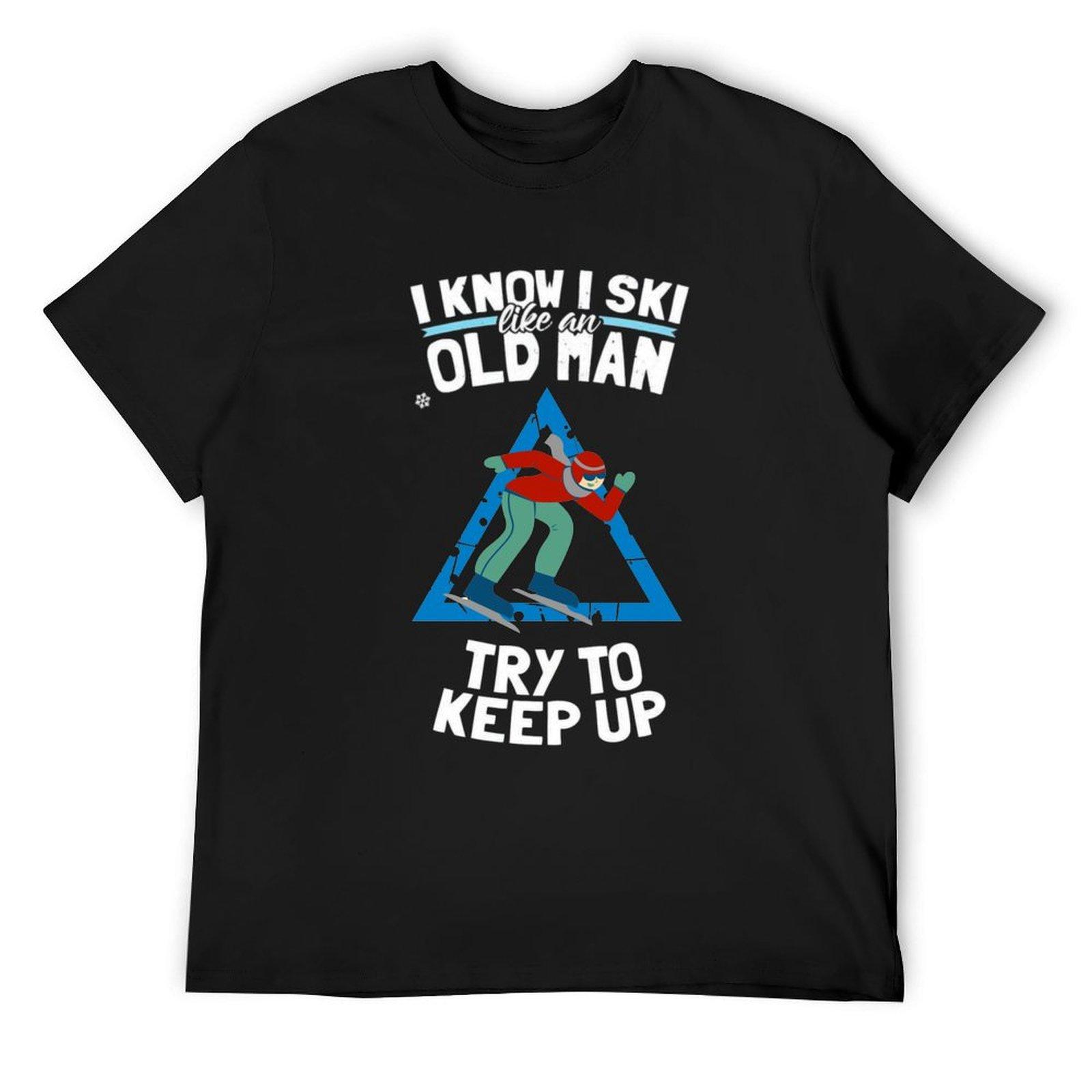 

I Know I Ski Like An Old Man Try To Keep T-Shirt summer tops shirts graphic tees men clothing 4XL