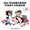 My Clueless First Friend 04 by Taku Kawamura Paperback Book 9781646092086