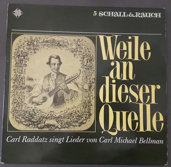 

LP Record CARL RADDATZ CARL MICHAEL BELLMAN Weile An Dieser Quelle Carl Radda 641146AS Telefunken Germany Classical Used