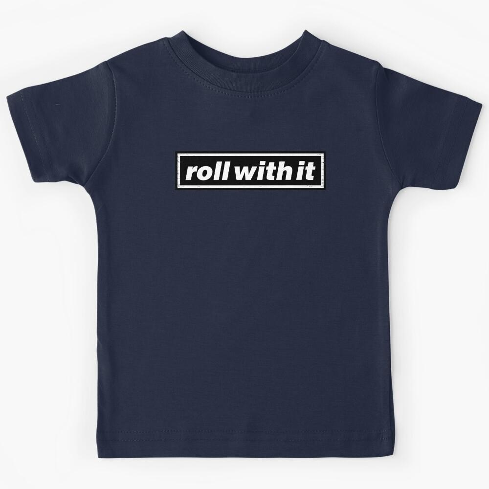 Just Roll With It - Britpop Attitude Kids T-Shirt 160