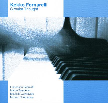 

CD KEKKO FORNARELLI - Circular Thought WD146 Wide Sound 2005 Italy Jazz Used