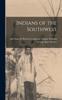 The Indians of the Southwest Book