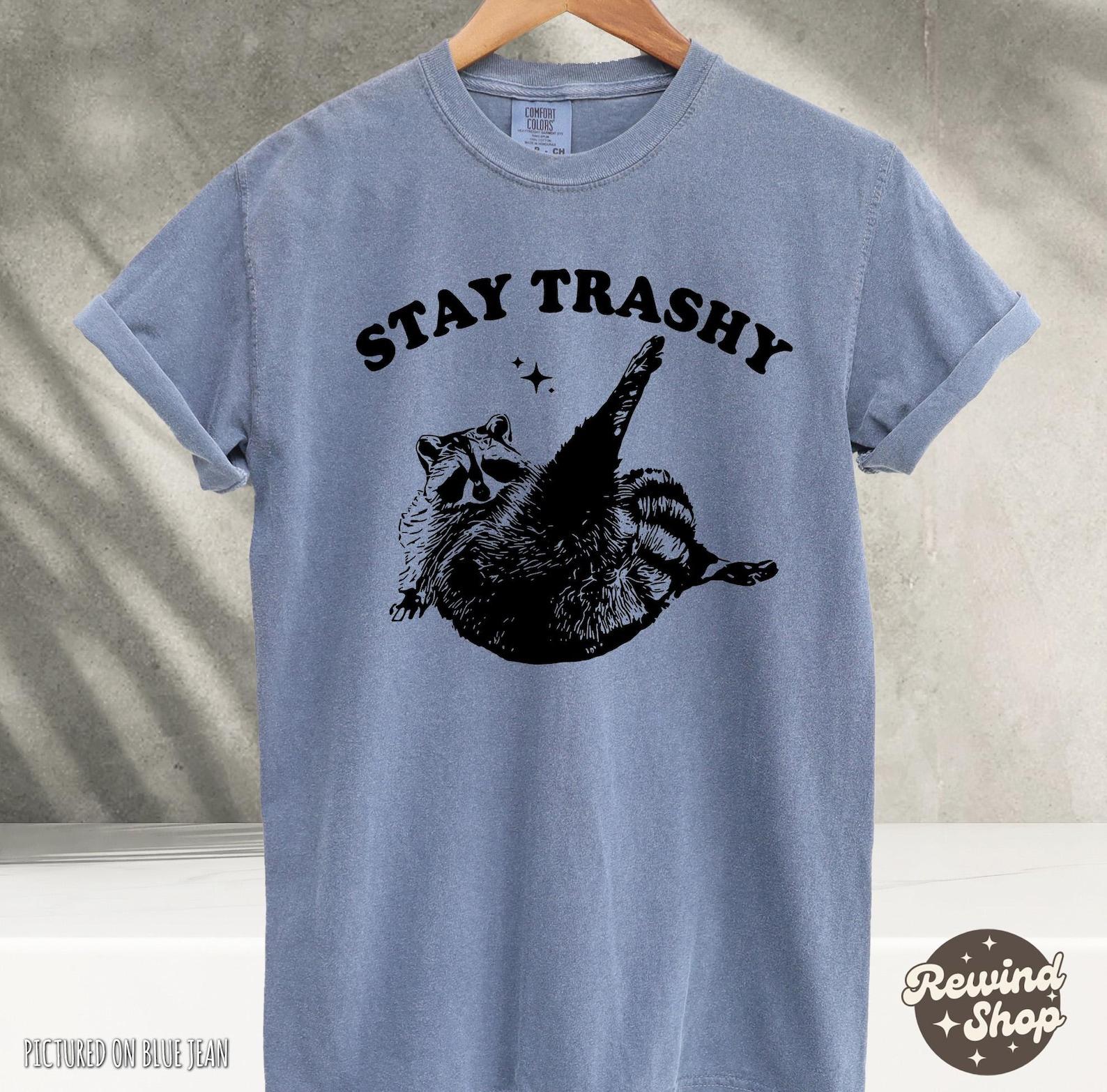 Stay Trashy Raccoon T Shirt, Funny Gift T Shirt, Raccoon TShirts, Retro 90s Graphic Shirt, Funny Graphic Tees S