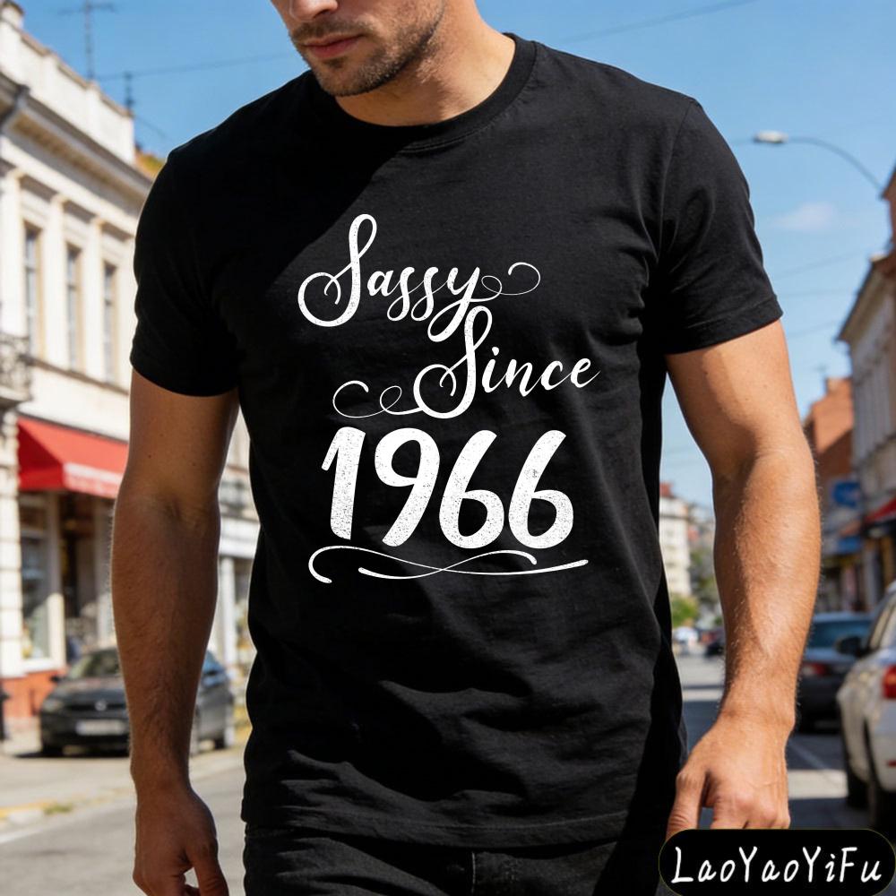 Sassy Since 1966 Summer Men TShirt Birthday Gift Casual Wear Vintage Streetwear Tops Men 60th Birthday Celebration Gift Dad S