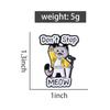 Katze Sänger Konzert Emaille Anstecknadeln Custom Don't Stop MEOW Broschen Reversabzeichen Kleidung Tier Schmuck Geschenk für Kinder Freunde
