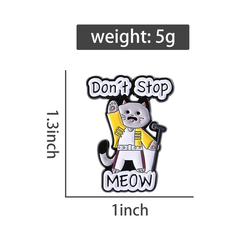 Katze Sänger Konzert Emaille Anstecknadeln Custom Don't Stop MEOW Broschen Reversabzeichen Kleidung Tier Schmuck Geschenk für Kinder Freunde