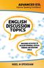 The Advanced ESL English Discussion Topics Book