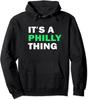 Citizen It's A Philly Thing Its A Philadelphia Thing Unisex Hooded Sweatshirt