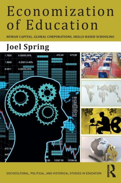 Kniha Economization of Education : Human Capital, Global Corporations, Skills-Based Schooling