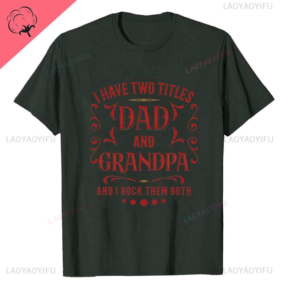 I Have Two Titles Dad and Grandpa Printed T Shirt Funny Spanish Humor Papa Father Day Gift Tee Tops Cotton Casual Shortsleev