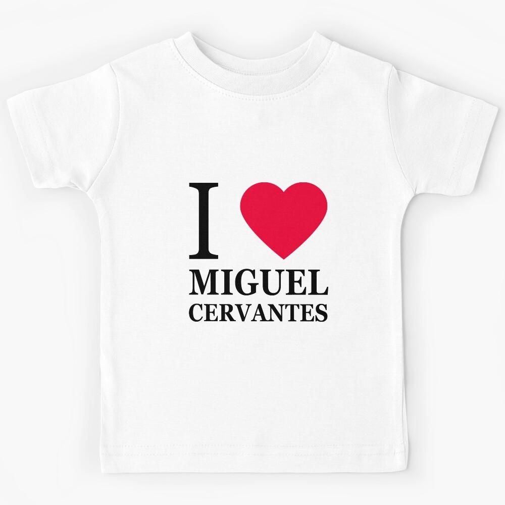 I love Miguel Cervantes Kids T-Shirt 140