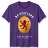 No Scotland No Party Football Unisex T Shirt Scotland Fan Unisexs Unisexs Top