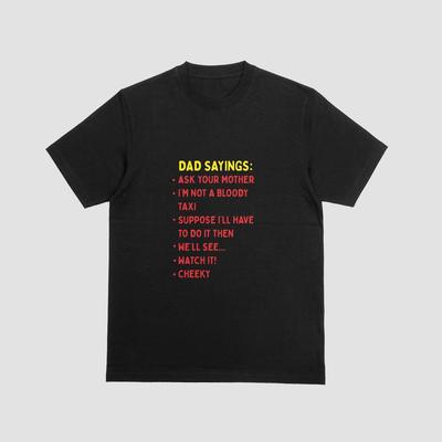 Dad Sayings Tshirt Funny Father Birthday Joke Tee 059