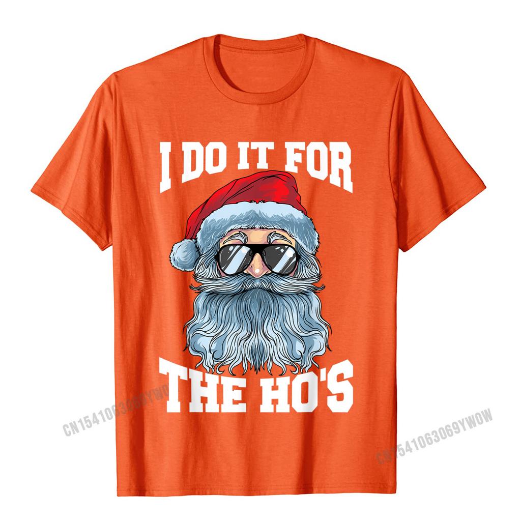 I Do It For The Hos Inappropriate Christmas Funny Santa TShirt Camisas Unisex Unisex Top TShirts Normal Tops  Tees Popular Summer