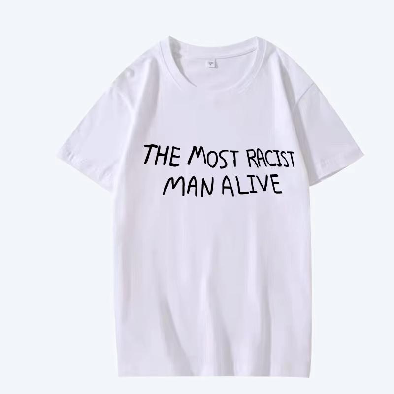 Funny The Most Racist Alive Graphic Womens T Shirt Women Short Sleeve Summer Print Tops